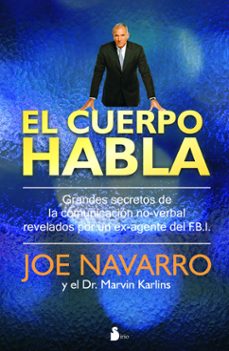 el cuerpo habla: grandes secretos de la comunicacion no verbal re velados por un ex agente del fbi-9788478087181