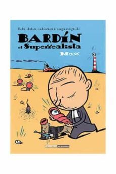 fets, dites, cabories i vagareigs de bardin el superrealista-9788478337781