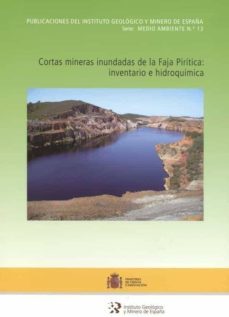 cortas mineras inundadas de la franja piritica: nventario e hidro quimica-enrique lopez parmo-9788478407781