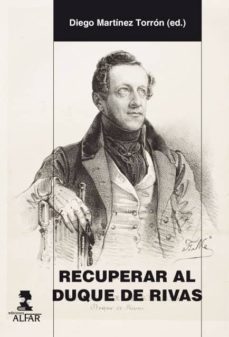 recuperar al duque de rivas-diego martinez torron-9788478986781