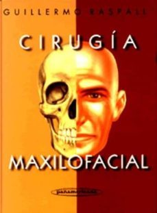 cirugia maxilofacial: patologia quirurgica de la cara, boca, cabe za y cuello-guillermo raspall-9788479031381