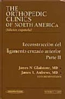 the orthopedic clinics of north america nº 1 (2003): reconstrucci on del ligamento cruzado anterior. parte ii-9788479038281