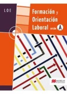formacion y orientacion laboral (loe): opcion a-9788479426781