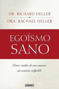 egoismo sano: como cuidar de uno mismo sin sentirse culpable-9788479536381