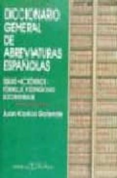 diccionario general de abreviaturas españolas-juan carlos galende diaz-9788479620981