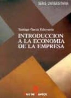 introduccion a la economia de la empresa-santiago garcia echevarria-9788479781781