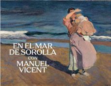 en el mar de sorolla con manuel vicent-9788480033381