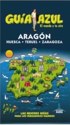 aragon 2015 (4ª ed.) (guia azul)-enrique yuste del real-9788480239981