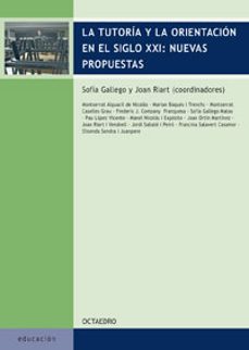 la tutoría y la orientación en el siglo xxi : nuevas propuestas-sofia gallego-joan riart i vendrell-9788480638081