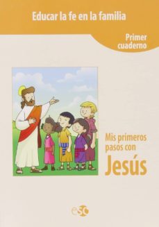 educar fe familia.primeros pasos con jesus.(catequesis)-9788480774581