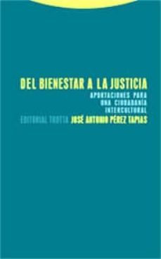 del bienestar a la justicia. aportaciones para una ciudadania int ercultural-9788481648881