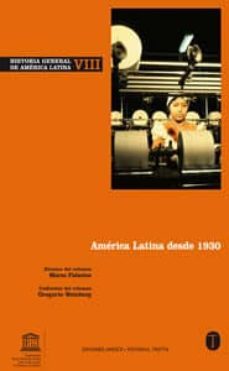 historia general de america latina vol. viii: america latina desd e 1930-marco palacios-gregorio weinberg-9788481649581