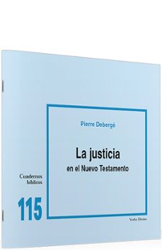 la justicia en el nuevo testamento-pierre deberge-9788481695281