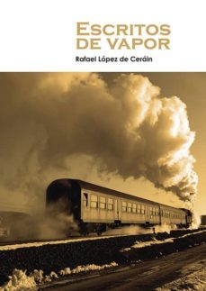 escritos de vapor-rafael lopez de cerain-9788481989281