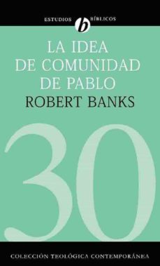 la idea de comunidad de pablo (ebook)-robert banks-9788482677781