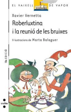 roberluxtina i la reunio de les bruixes-xavier vernetta-9788482860381