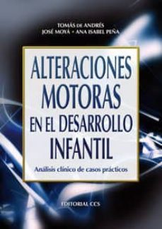 alteraciones motoras en el desarrollo infantil: analisis clinico de casos practicos-9788483160381