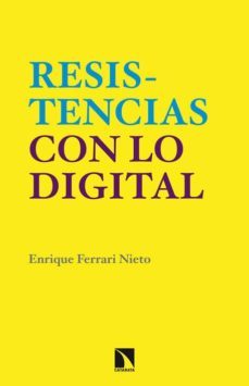 resistencias con lo digital-enrique ferrari nieto-9788483199381