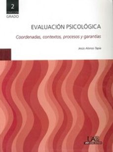 evaluacion psicologica: coordenadas, contextos, procesos y garant ias-9788483442081