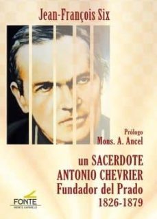 un sacerdote antonio chevrier-jean françois six-9788483538081