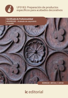 (i.b.d.)preparacion de productos especificos para acabados decorativos (uf0183)-jordi juve udina-9788483646281