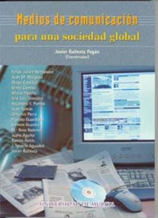 medios de comunicacion para una sociedad global-javier ballesta pagan-9788483713181