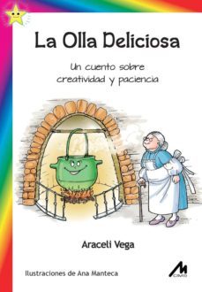 la olla deliciosa. un cuento sobre creatividad y paciencia. (ebook)-araceli vega-9788484112181
