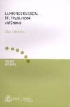 la proteccion social del trabajador autonomo-cesar gala vallejo-9788484173281