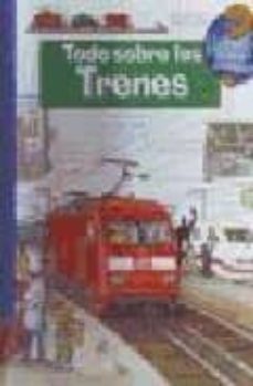 todo sobre los trenes-9788484232681