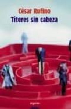 titeres sin cabeza (premio de novela francisco umbral)-9788484338581