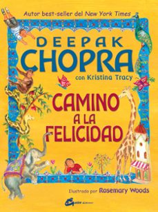 camino a la felicidad-deepak chopra-9788484453581