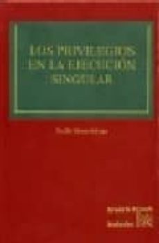 los privilegios en la ejecucion singular-cecilia gomez salvago sanchez-9788484562481