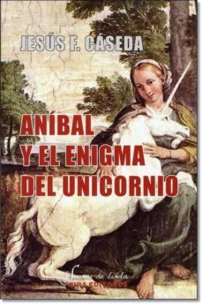 anibal y el enigma del unicornio-9788484653981