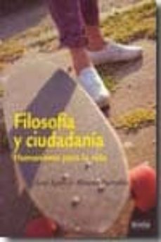 filosofia y ciudadania: humanismo para la vida-jose ignacio moreno iturralde-9788484692881