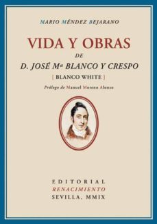 vida y obras de jose maria blanco crespo-mario. mendez bejarano-9788484724681