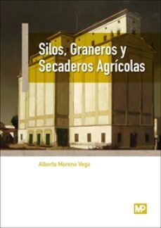 silos, graneros y secadores  agricolas-9788484767381