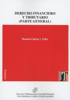 derecho financiero y tributario (parte general)-ramon falcon y tella-9788484812081