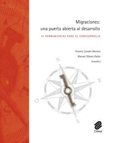 migraciones: una puerta abierta al desarrollo: 10 herramientas pa ra el codesarrollo-9788487082481