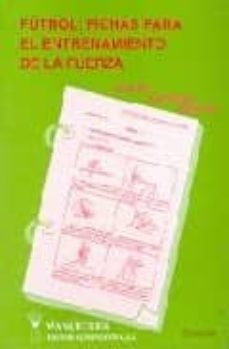 futbol fichas para el entrenamiento de la fuerza-jose maria cañizares marquez-9788487520181