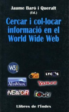 cercar i col locar informacio en el world wide web-jaume baro i queralt-9788487561481