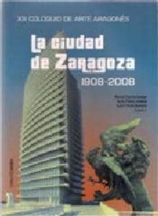 zaragoza 1908-2008.arquitectura y urbanismo-9788487663581