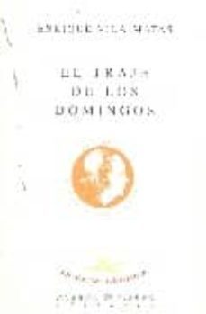 el traje de los domingos-enrique vila matas-9788488564481