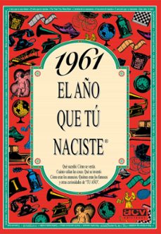 1961 el año que tu naciste-9788488907981