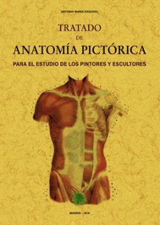 tratado de anatomia pictorica-antonio maria esquivel-9788490017081