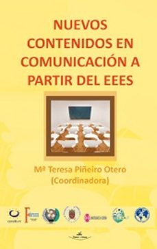 nuevos contenidos en comunicacion a partir del eees-maria teresa piñeiro otero-9788490081181
