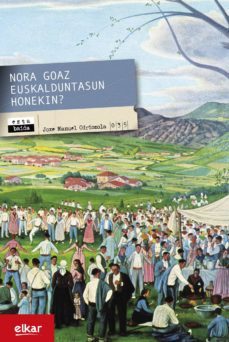 nora goaz euskalduntasun honekin? (ebook)-j. manuel odriziola lizarribar-9788490277881