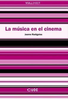la musica en el cinema (ebook)-jaume radigales-9788490293881