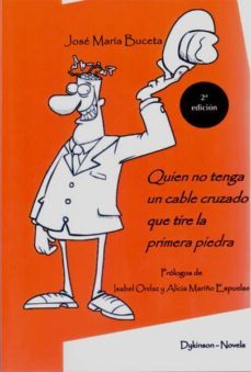 quien no tenga un cable cruzado que tire la primera piedra-9788490312681