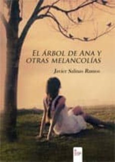 el arbol de ana y otras melancolias (ebook)-javier salinas ramos-9788490501481