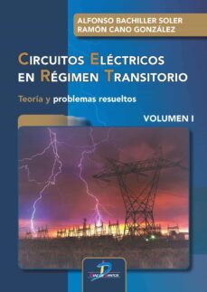 circuitos electricos en regimen transitorio (vol. i): teoria y problemas-9788490522981